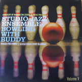 Studio Jazz Ensemble: Bowling with Buddy