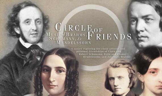 Music of Brahms, Schumann, and Mendelssohn is featured on the Circle of Friends series. 