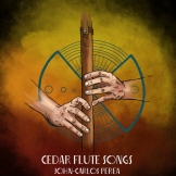Cedar Flute Songs by John-Carlos Perea, artwork of hands holding cedar flute by Monica Magtoto