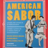 American Sabor: Latinos and Latinas in US Popular Music