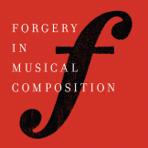 cover image for a book by Frederick Reece called "Forgery in Musical Composition: Aesthetics, History, and the Canon"