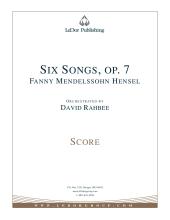 Fanny Mendelssohn Hensel – Six Songs, op. 7