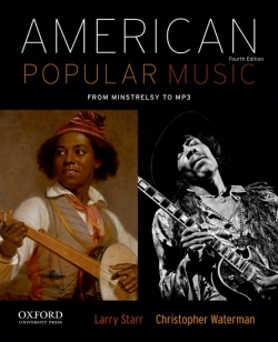 American Popular Music, Fourth Edition, by Larry Starr and Christopher Waterman