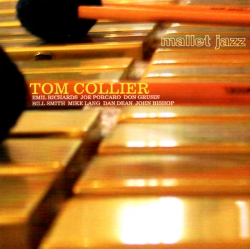 Tom Collier Mallet Jazz