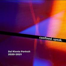 Ensemble Dal Niente: confined. speak.