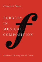 cover image for a book by Frederick Reece called "Forgery in Musical Composition: Aesthetics, History, and the Canon"