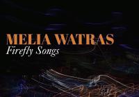 Melia Watras: Firefly Songs