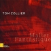 Tom Collier Mallet Fantastique