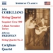 Corigliano Quartet: Music of John Corigliano and Jefferson Friedman