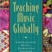 Campbell, P.S., 2004.  Teaching Music Globally. New York: Oxford University Press.