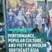 Performance, Popular Culture, and Piety in Muslim Southeast Asia